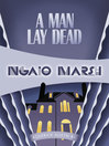 A Man Lay Dead (eBook): Roderick Alleyn Series, Book 1
